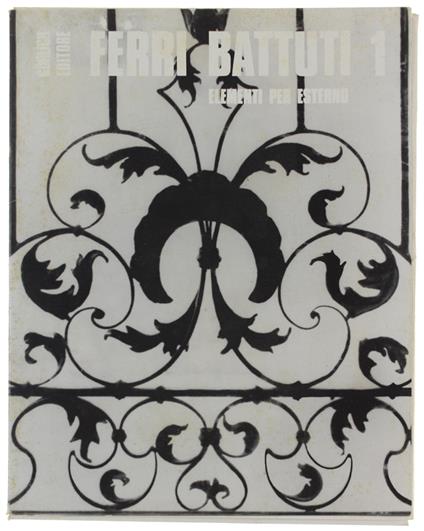 FERRI BATTUTI 1: Elementi per esterno - Batacchi Franco jr - Franco Batacchi - copertina