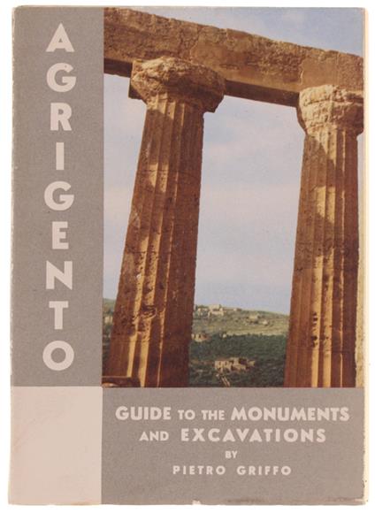 UP-TO-DATE GUIDE FOR THE VISITOR TO THE MONUMENTS OF AGRIGENTO [english] - Griffo Pietro - Pietro Grifone - copertina