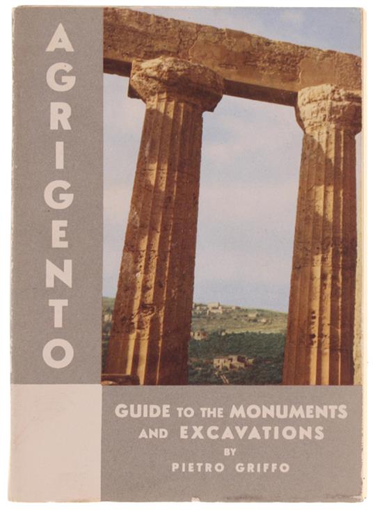 UP-TO-DATE GUIDE FOR THE VISITOR TO THE MONUMENTS OF AGRIGENTO [english] - Griffo Pietro - Pietro Grifone - copertina