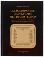 Gli ACCAMPAMENTI NAPOLEONICI DEL REGNO ITALICO. Il campo d'istruzione di Montechiaro e i campi di San Gottardo e Majano