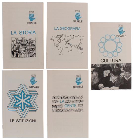 ISRAELE - Notizie e Fatti: La storia - La geografia - Le istituzioni - La gente - Cultura - Autori vari - Autori Vari - copertina