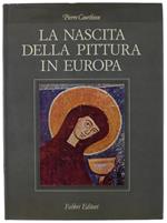 NASCITA DELLA PITTURA IN EUROPA - Courthion Pierre
