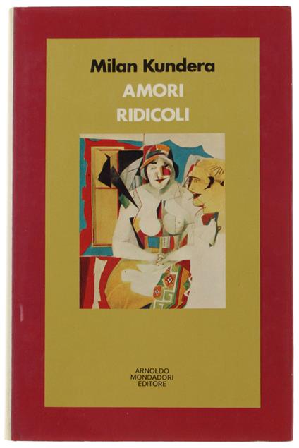 AMORI RIDICOLI - Racconti - Milan Kundera - copertina