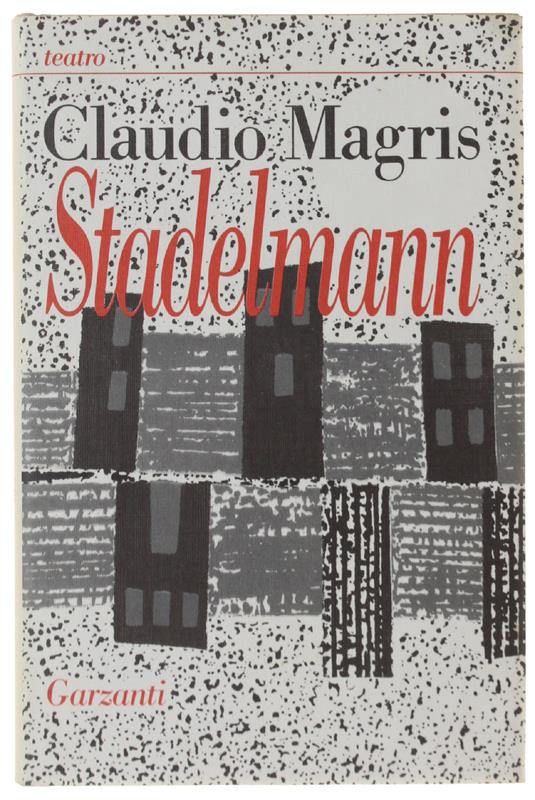 STADELMANN  [Prima edizione] - Magris Claudio - Claudio Magris - copertina