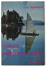 VOTRE PREMIERE VOILE - Merrien Jean - Editions Denoël