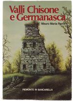 VALLI CHISONE E GERMANASCA. Alla riscoperta delle valli piemontesi