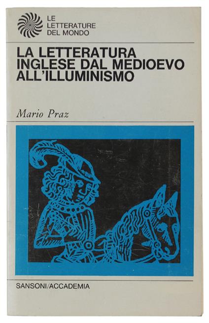 LETTERATURA INGLESE Dal Medioevo all'Illuminismo - Mario Praz - copertina