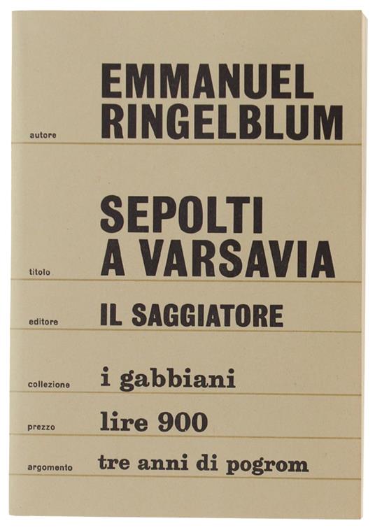 SEPOLTI A VARSAVIA. Appunti dal ghetto. A cura di Jacob Sloan  [come nuovo] - Ringelblum Emmanuel - Emmanuel Ringelblum - copertina