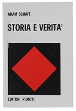 STORIA E VERITA' [come nuovo] - Schaff Adam - Editori Riuniti, Nuova Biblioteca di Cultura