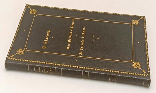 Una Partita A Scacchi Il Trionfo D'Amore- Giacosa- Casanova- 1890- C- Xfs140 - copertina