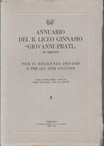 Annuario Liceo Ginnasio "Giovanni Prati" Trento 1919/1928 1915/1918 - copertina