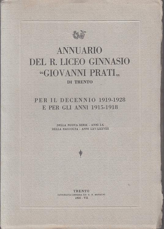 Annuario Liceo Ginnasio "Giovanni Prati" Trento 1919/1928 1915/1918 - copertina