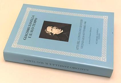 Giacomo Zanella E Il Suo Tempo- Bandini- Accademia Olimpica- 1995- Bs-Yfs485 - Fernando Bandini - copertina