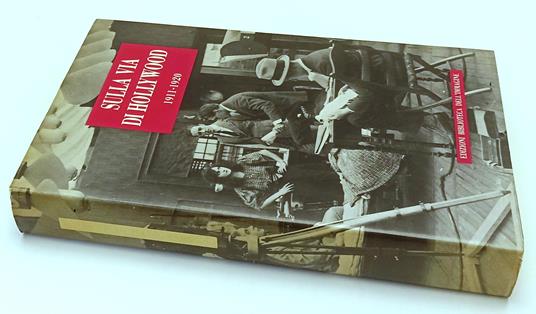 Sulla Via Di Hollywood 1911/1920- Biblioteca Dell'Immagine- 1988- Cs- Yfs740 - copertina