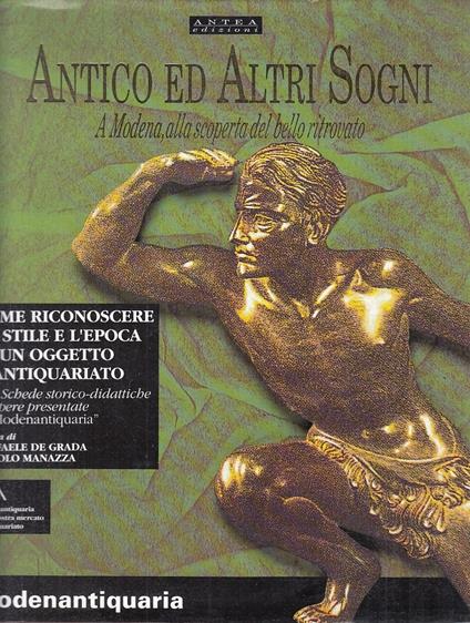 Antico Ed Altri Sogni Catalogo Mostra Modenantiquaria ----- 1994- Cs- Yfs836 - copertina