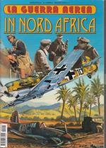 La Guerra Aerea In Nord Africa N.1 Aprile/Maggio 2010