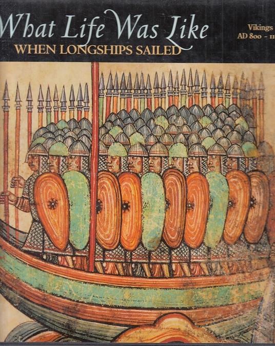 What Life Was Like When Longships Sailed Vikings- Time Life- 1998- Cs-Yfs839 - copertina