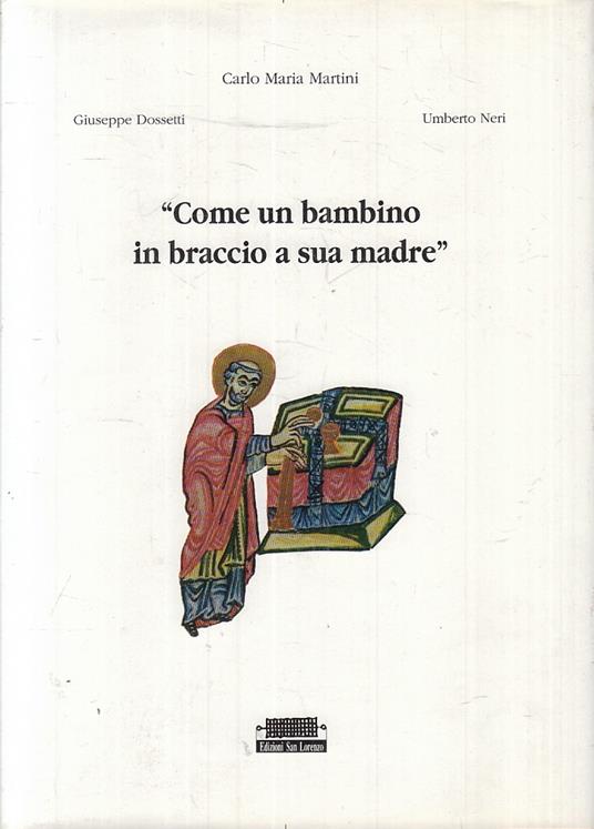 Come Un Bambino In Braccio A Sua Madre- Carlo Maria Martini- 1993- Cs-Yfs818 - copertina