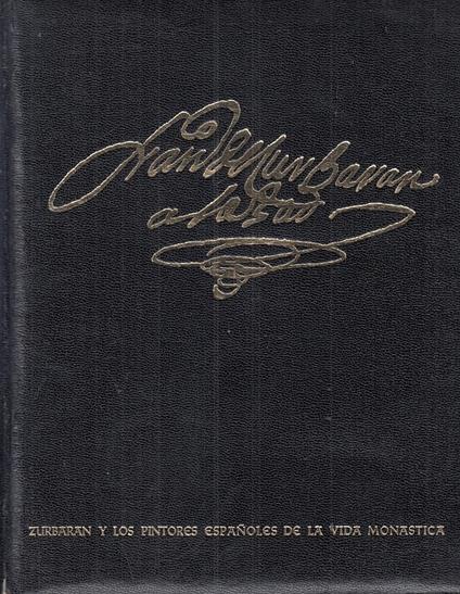 Zurbaran Pintores Espanoles Vida Monastica- Guinard- Madrid- 1967- C- Yfs793 - Paul Guinard - copertina