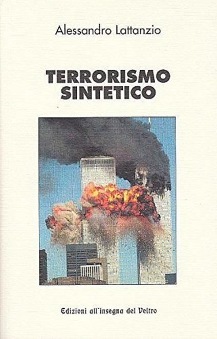 Terrorismo Sintetico Prefazione Mazzucco - Lattanzi - copertina