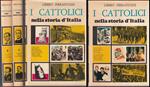 I Cattolici Nella Stolria D'Italia 2 Volumi