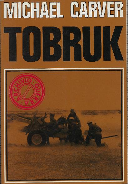 Tobruk - Micheal Carver - copertina