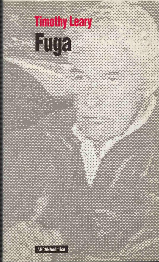 Fuga - Timothy Leary - copertina