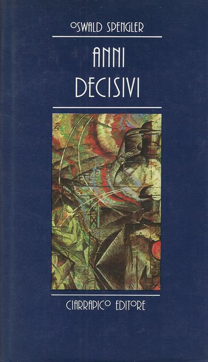 Anni Decisivi - Oswald Spengler - copertina
