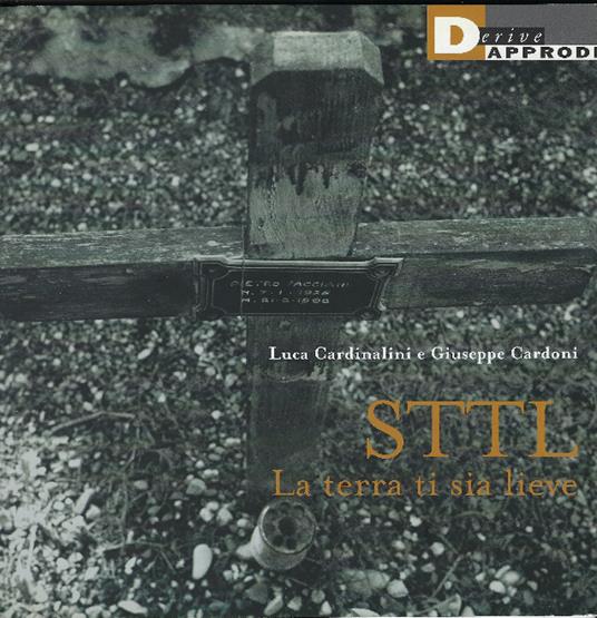 Sttl La Terra Ti Sia Lieve - copertina