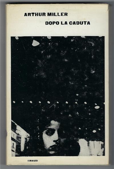 Dopo La Caduta - Arthur Miller - copertina