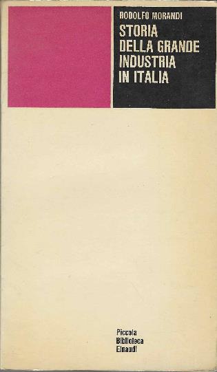 Storia Della Grande Industria - Rodolfo Morandi - copertina
