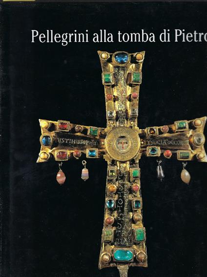 Pellegrini Alla Tomba Di Pietro - Giovanni Morello - copertina