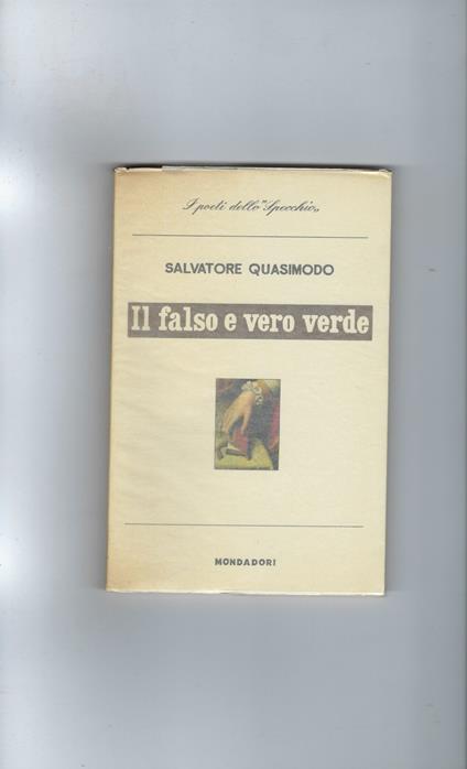Il Falso E Vero Verde - Salvatore Quasimodo - copertina