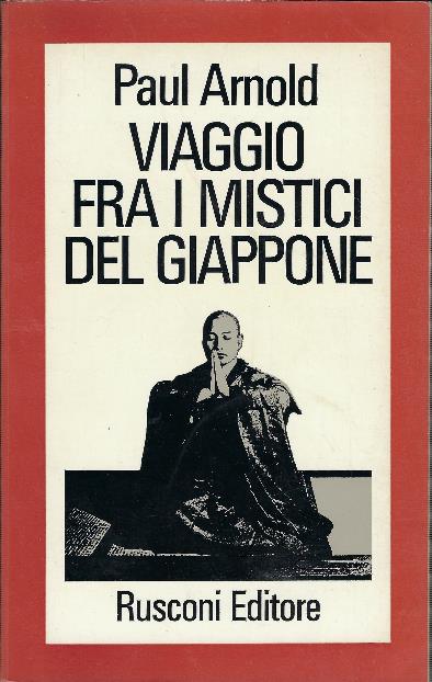 Viaggio Fra I Mistici Del Giappone - Paul Arnold - copertina