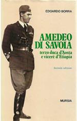 Amedeo di Savoia terzo duca d'Aosta e viceré d'Etiopia
