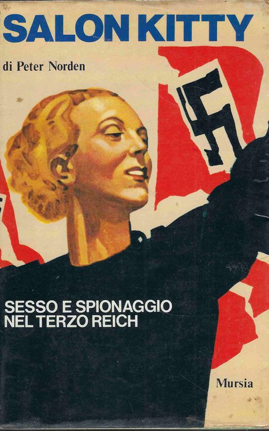 Salon Kitty : Sesso E Spionaggio Nel Terzo Reich - Peter Norden - copertina