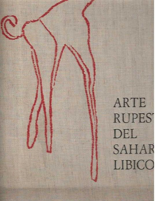 Arte Rupestre Del Sahara Libico - Paolo Graziosi - copertina