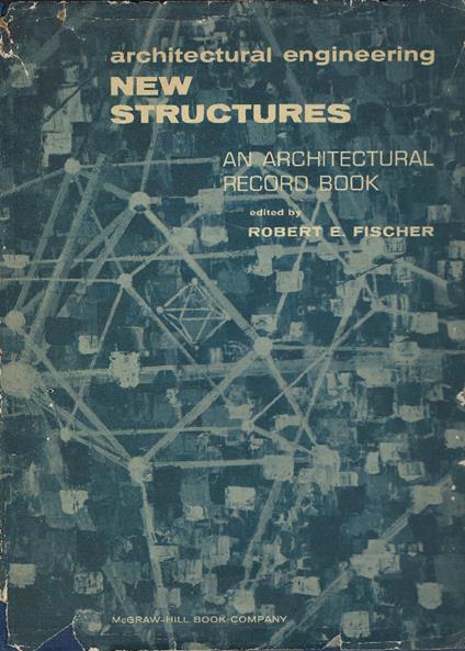 Architectural Engineering - New Structures. An Architectural Record Book - Robert Fischer - copertina
