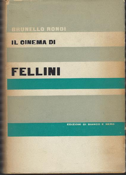 Il Cinema Di Fellini - Brunello Troni - copertina