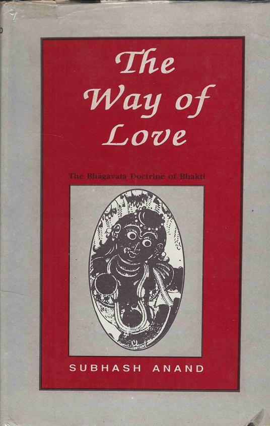 The Way Of Love : The Bhagavata Doctrine Of Bhakti - Subhash Ranade - copertina