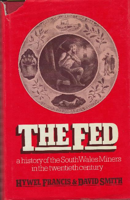 The Fed - A Story Of The South Wales Miners In 20Th Century - copertina