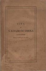 Vita di S. Ignazio di Loyola fondatore della compagnia di Gesù