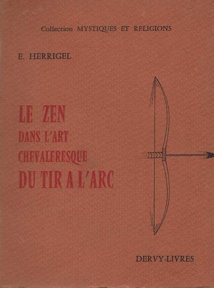 Le Zen Dans L'art Chevaleresque Du Tir A L'arc - copertina