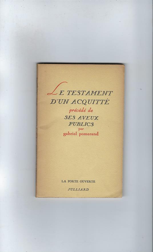 Le Testament D'un Acquitte Précéde De Ses Aveux Publics - copertina