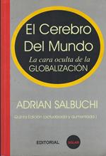 El Cerebro Del Mundo - La Cara Oculta De La Globalizacion