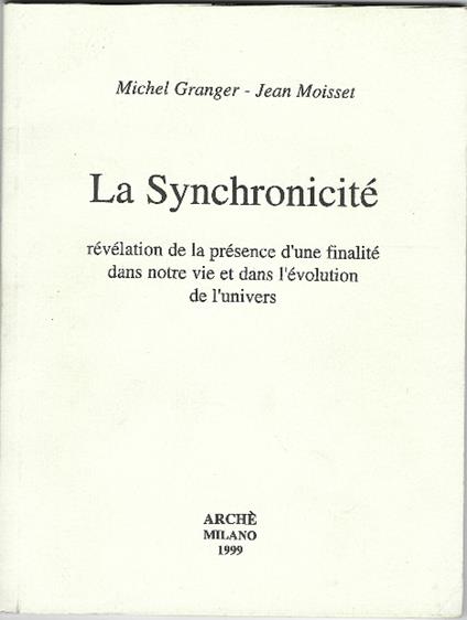 Synchronicité Révélation De La Présence D'une Finalité Dans Notre Vie Et Dans L'évolution De L'univers - copertina