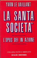 Santa Società - L'opus Dei In Azione