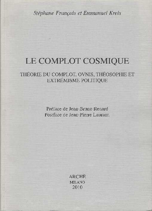 Le Complot Cosmique - Théorie Du Complot,Ovnis,Théosophie Et Extrémisme Politique - copertina