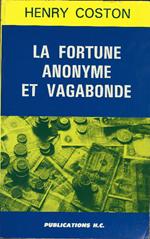 Fortune Anonyme Et Vagabonde