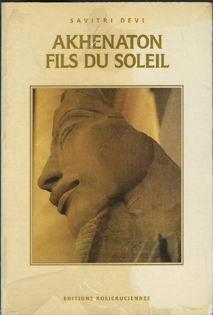 Aknenaton Fils Du Soleil - Savitri Devi - copertina
